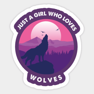Just A Girl Who Loves Wolves Sticker